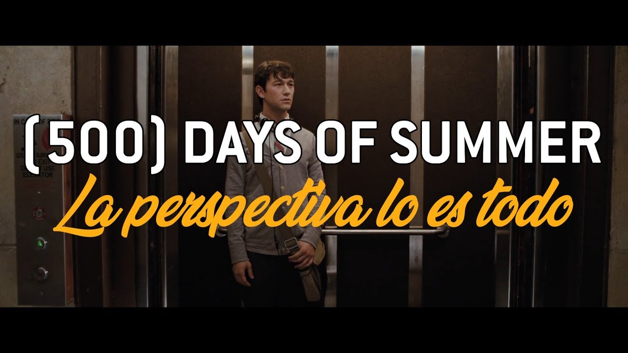 500 Days of Summer - La perspectiva lo es todo