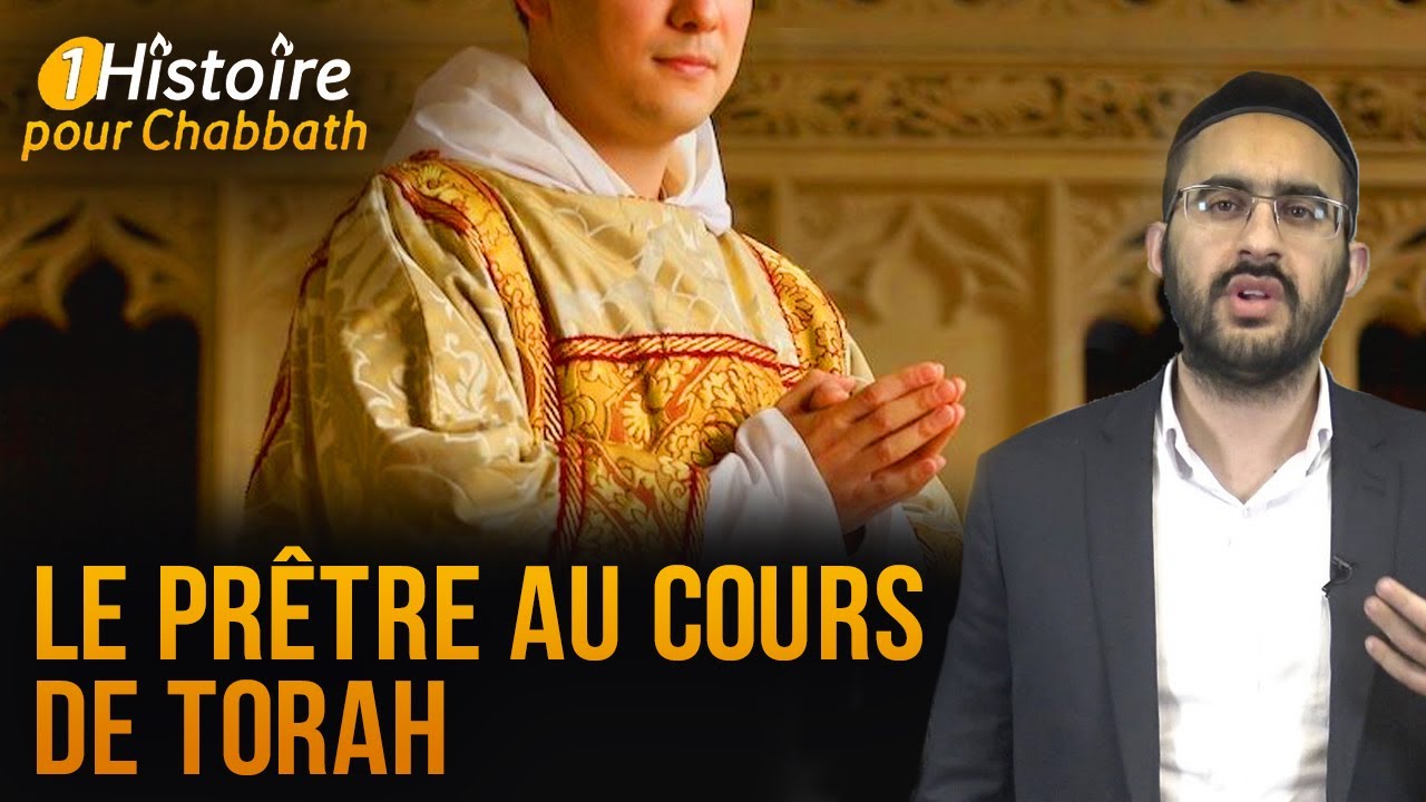 LE PRÊTRE AU COURS DE TORAH (QUELLE HISTOIRE ! PAR BINYAMIN BENHAMOU)