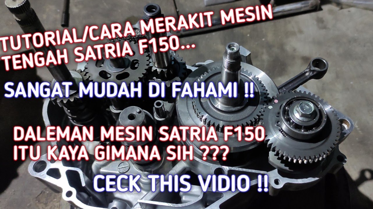 Tutorial cara merakit mesin tengah / krengkes SATRIA F 150. MUDAH DI FAHAMI. Cara pasang Askruk dll
