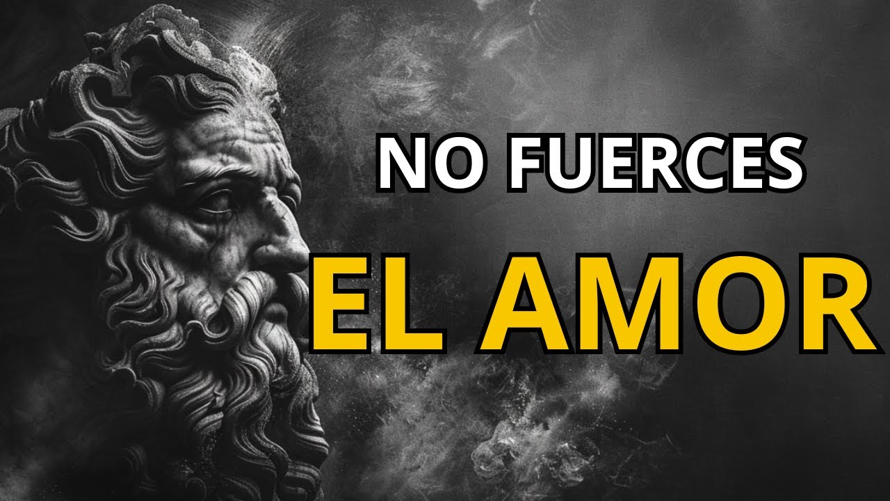 NO persigas el AMOR - ESTOICISMO