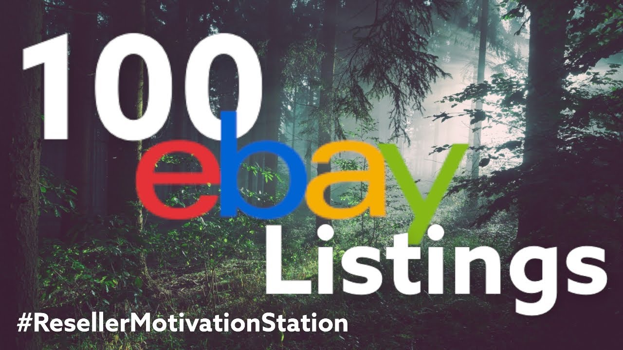 100 New Listings Up on ebay #ResellerMotivationStation