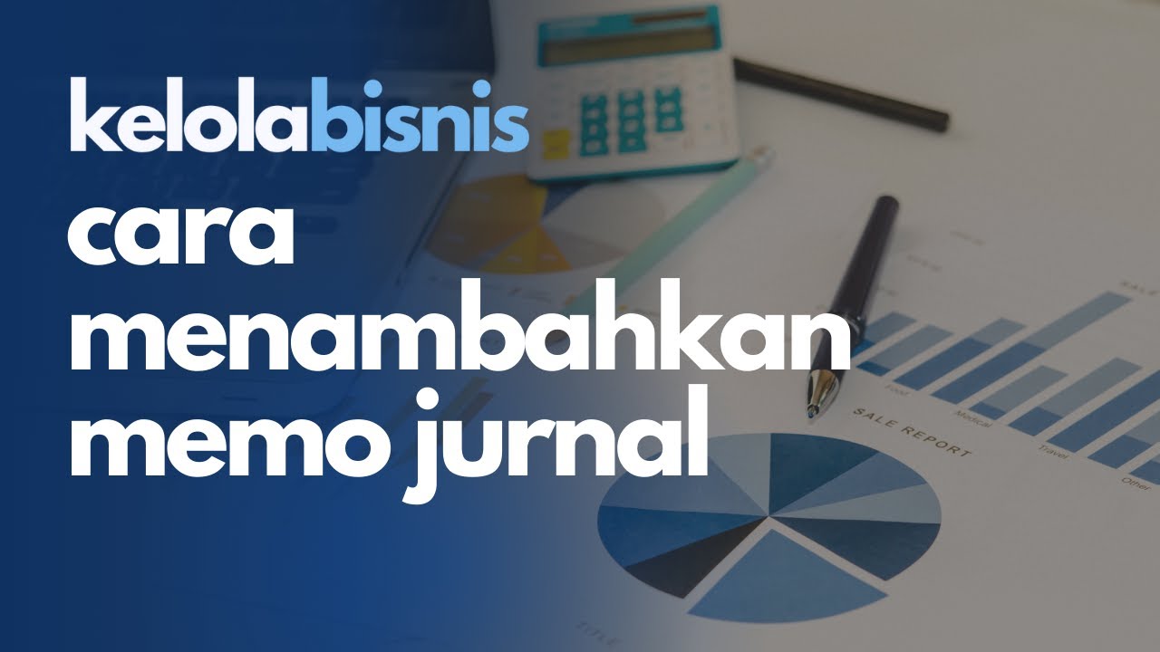 Memo Jurnal - Cara Menambah Entry Baru di Mobile Apps | KelolaBisnis