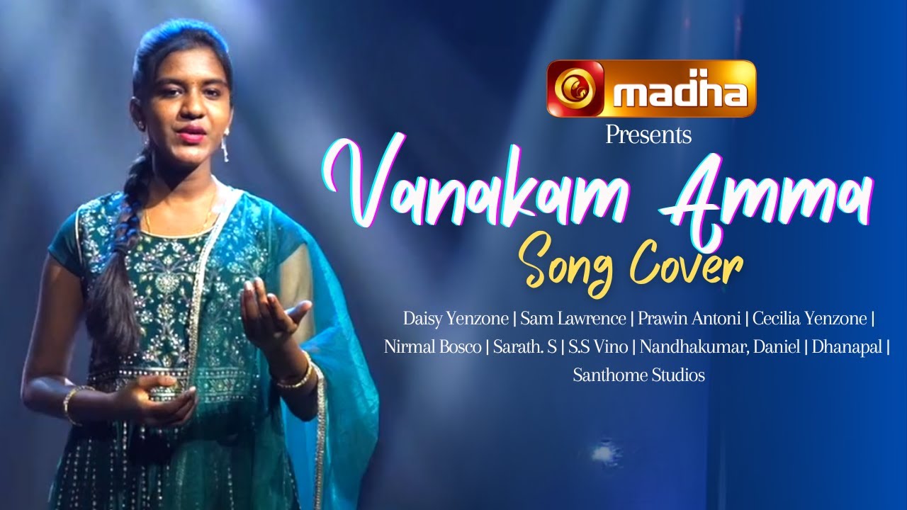 Vanakam Amma (வணக்கம் அம்மா) | Cover Song | Daisy Yenzone | Sam Lawrence | Madha TV | 4K