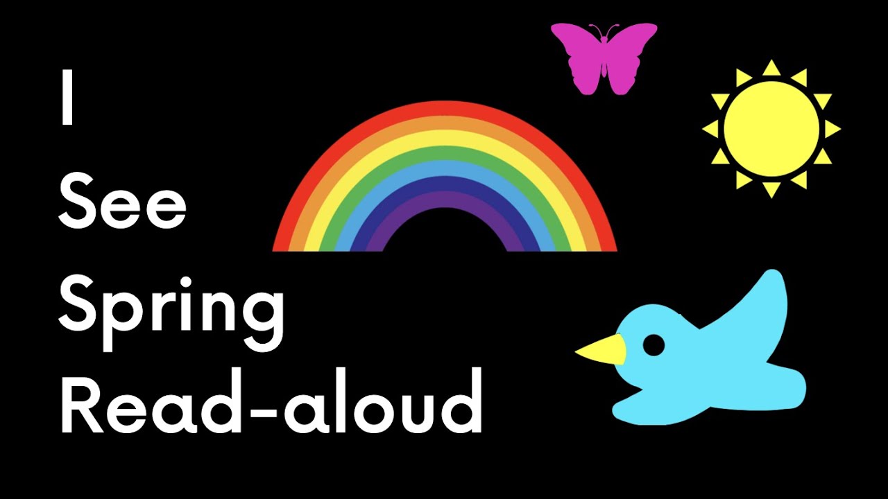 I See Spring - Read aloud- Spring Story Time for kids! High Contrast for Low Vision / CVI Friendly
