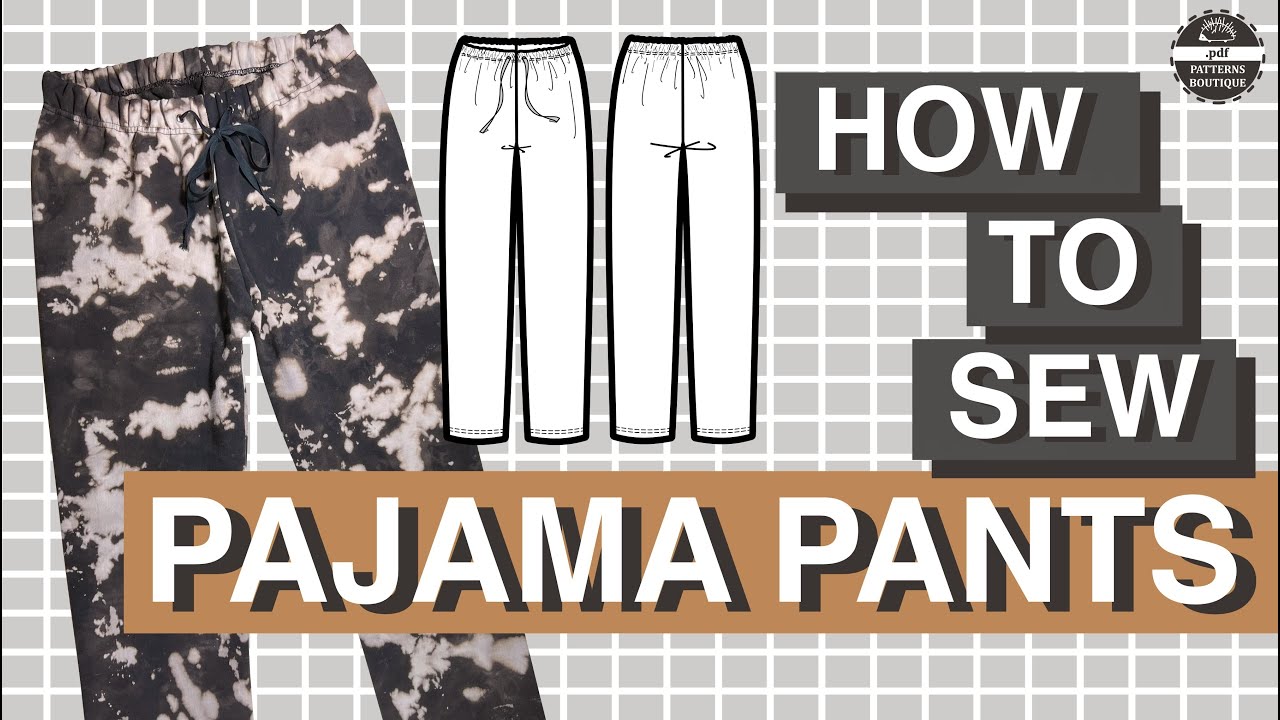 Pajama Pants for Men &mdash; Complete Sew-Along Tutorial (No Talking) | PDF Patterns Boutique