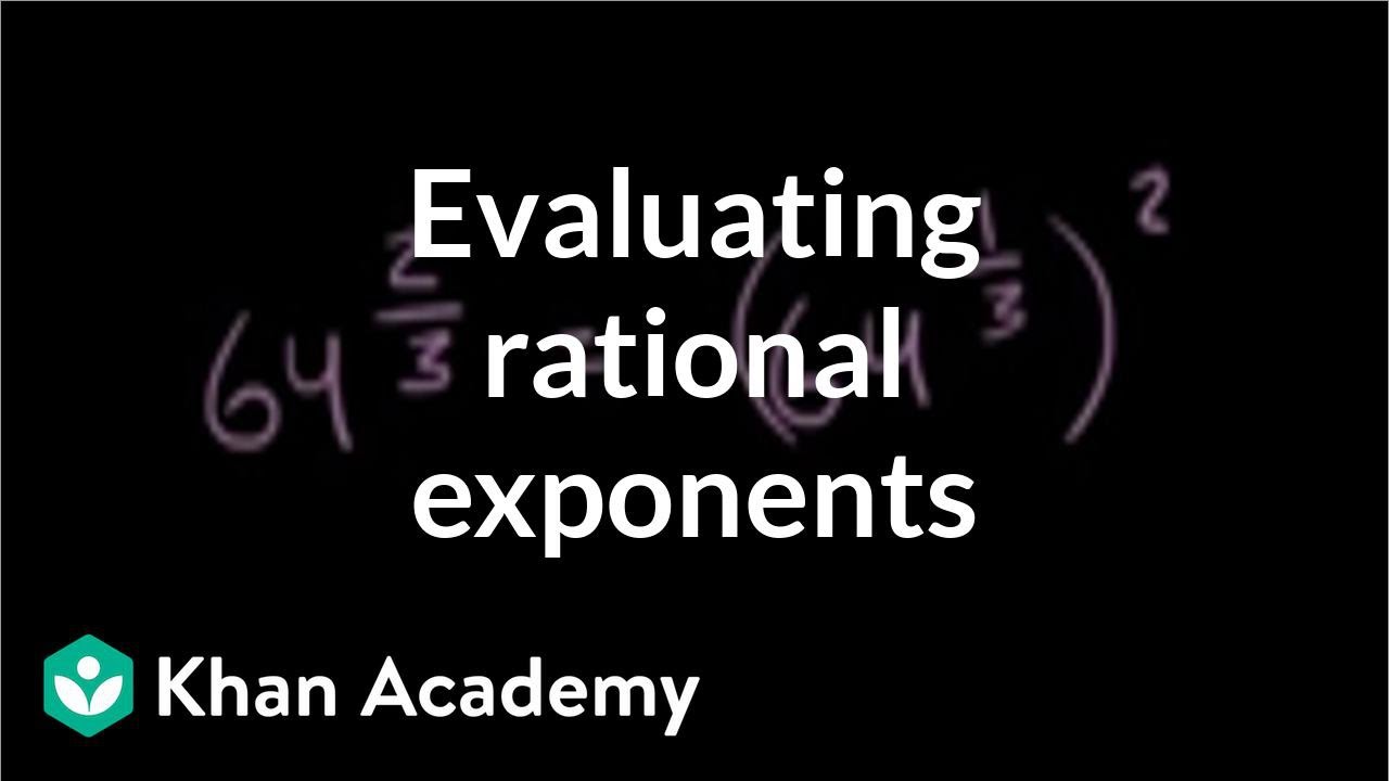 Fractional exponents with numerators other than 1 | Algebra I | Khan Academy