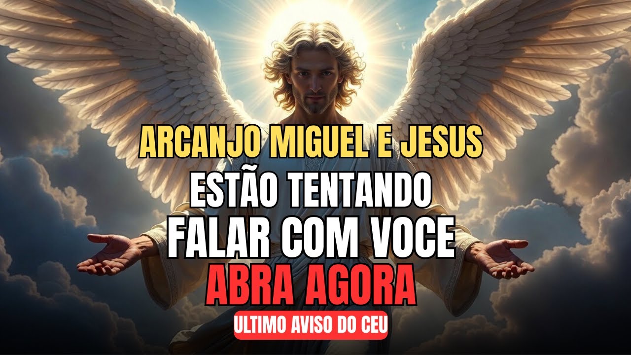 Arcanjo Miguel e Jesus Estão Tentando Falar com Você | Não Ignore Este Chamado