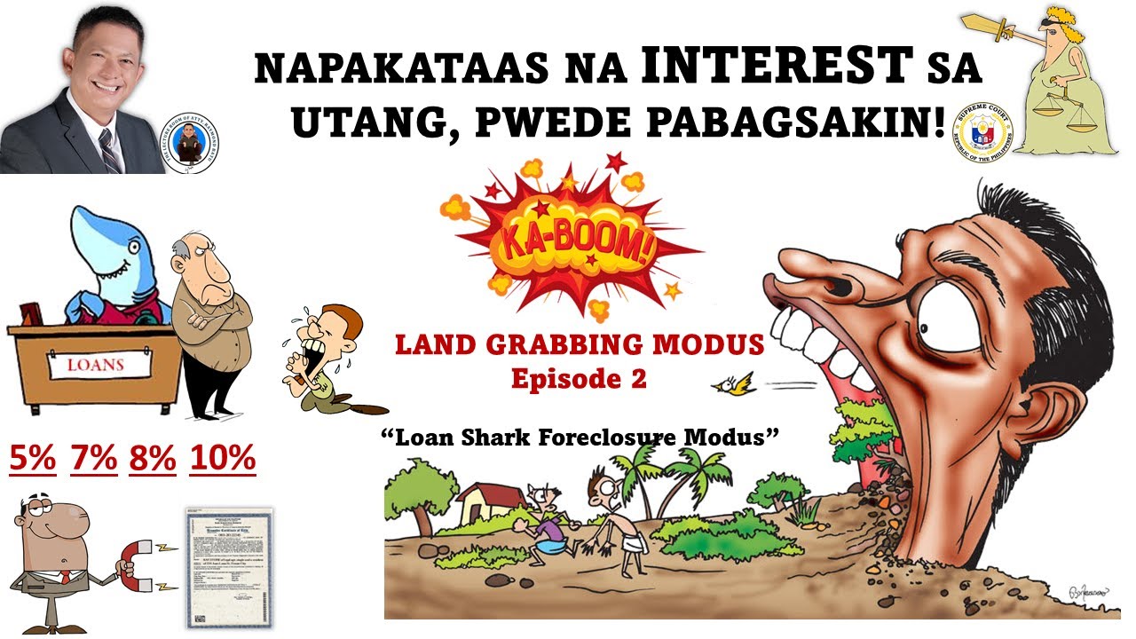 Pagpataw ng napakataas na interest, modus ng pagkamkam ng lupa! Bawal at Void ito!