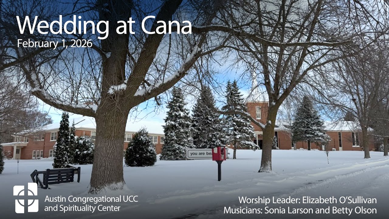 Austin Congregational UCC Sunday Service - Feb 1 - Wedding at Cana
