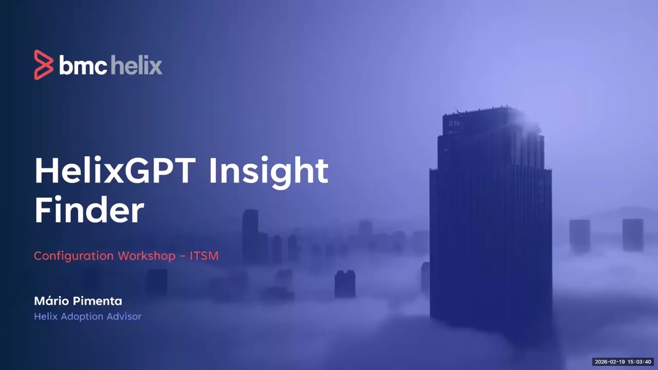 Workshop: Helix Insight Finder - Guided Learning Experiences BMC HelixGPT