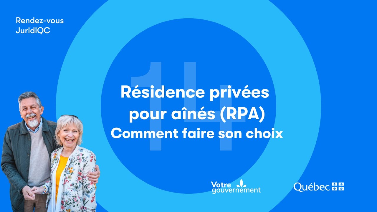 Rendez-vous JuridiQC #14 :Résidence privée pour aînés (RPA) : comment faire son choix ?