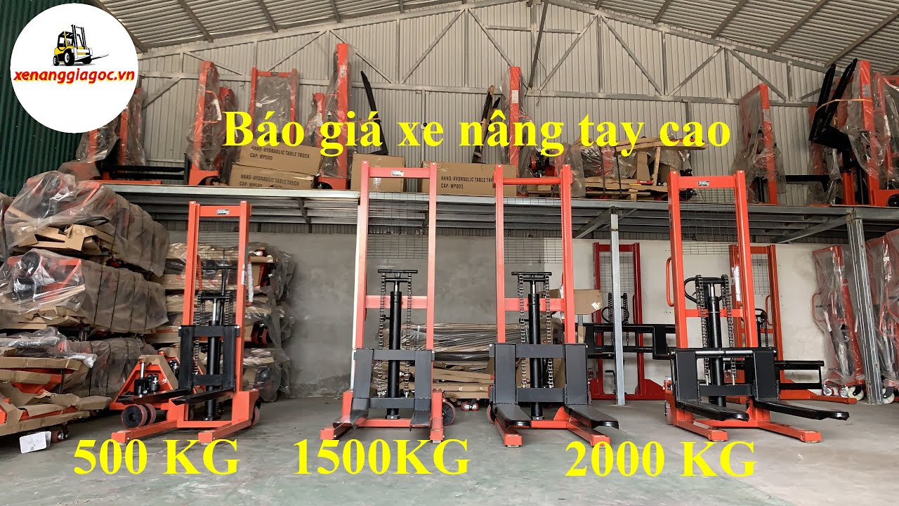 Báo giá xe nâng tay cao 500kg 1 tấn 1.5 tấn 2 tấn các loại. Hotline 093.456.6203