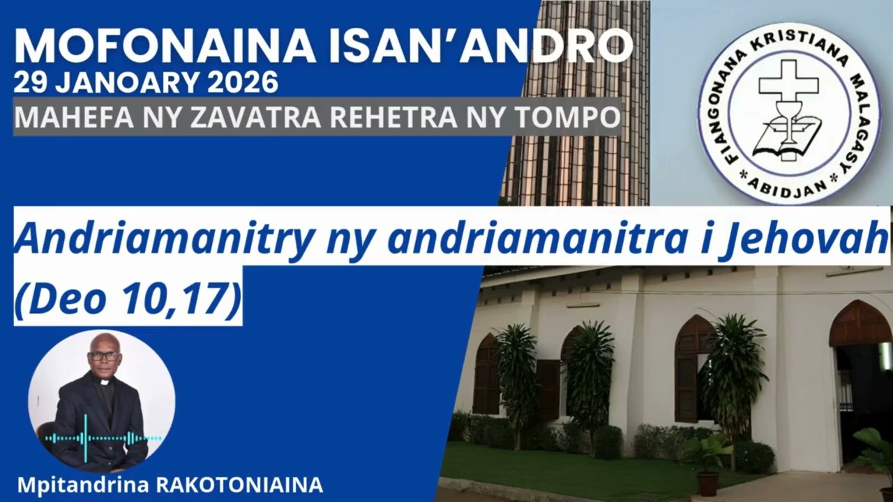 Mofonaina 29 Janoary 2026 | Andriamanitry ny andriamanitra i Jehovah (Deo 10,17)