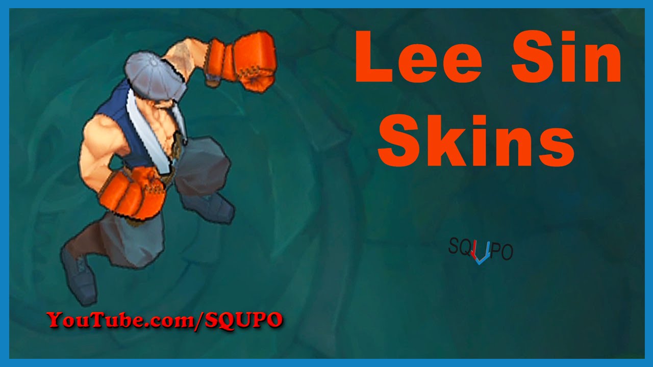 All Lee Sin Skins (League of Legends)