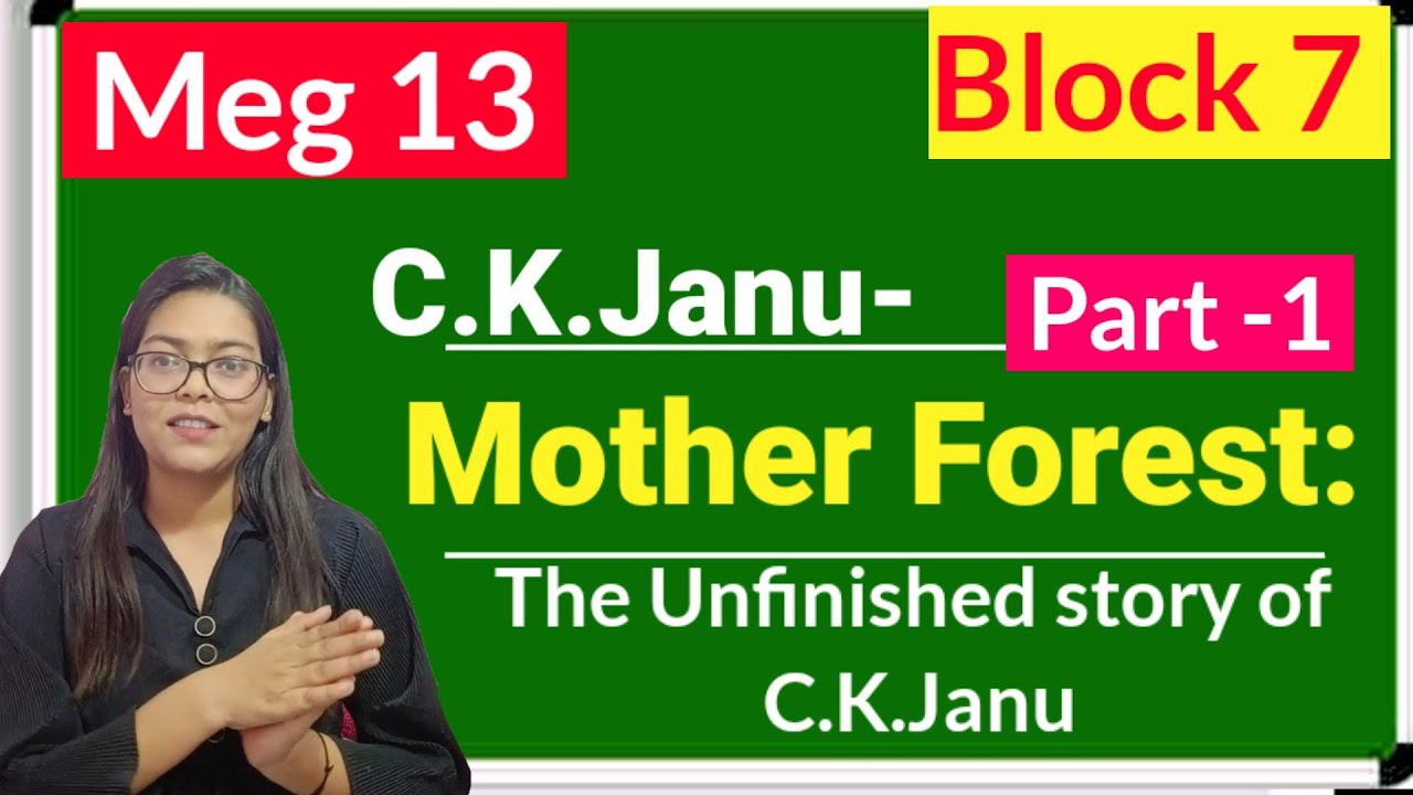 meg-13, Mother Forest: CK Janu,the unfinished story of CK Janu Summary, Writing from the margin,#meg