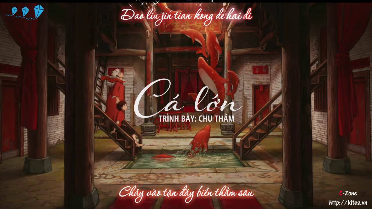[Vietsub] Cá lớn - Châu Thâm (OST Đại Ngư Hải Đường)