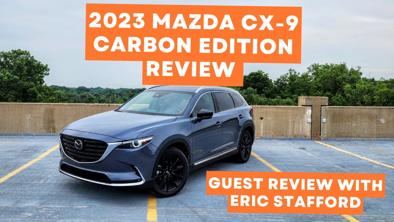 2023 Mazda CX 9 Carbon Edition Review: Is It Worth $45,000?