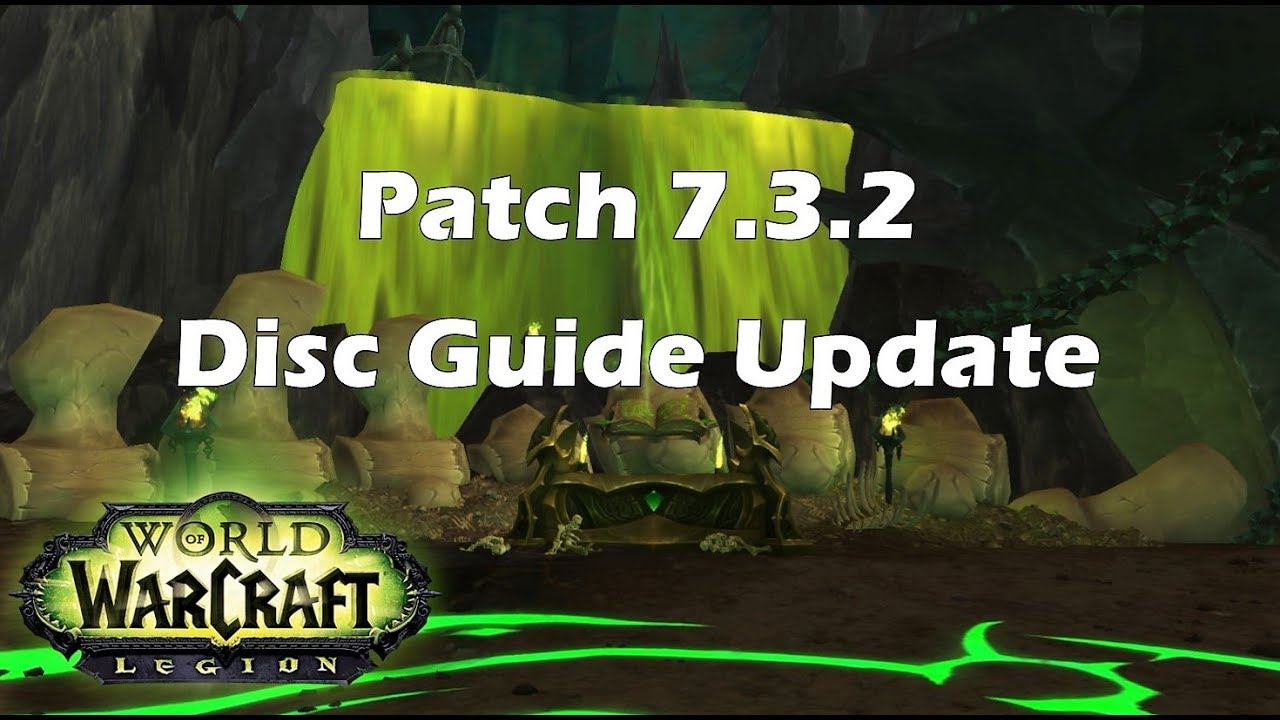 [Legion] Patch 7.3.2 Discipline Guide Update