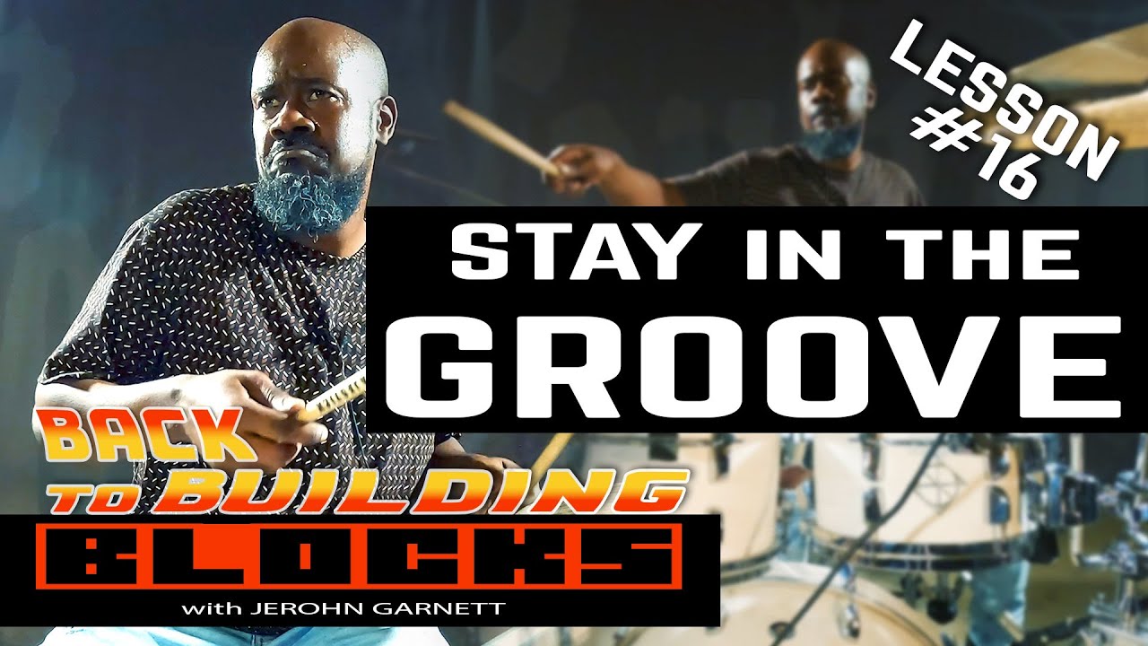 Back to Building Blocks - Lesson #16 - Groove