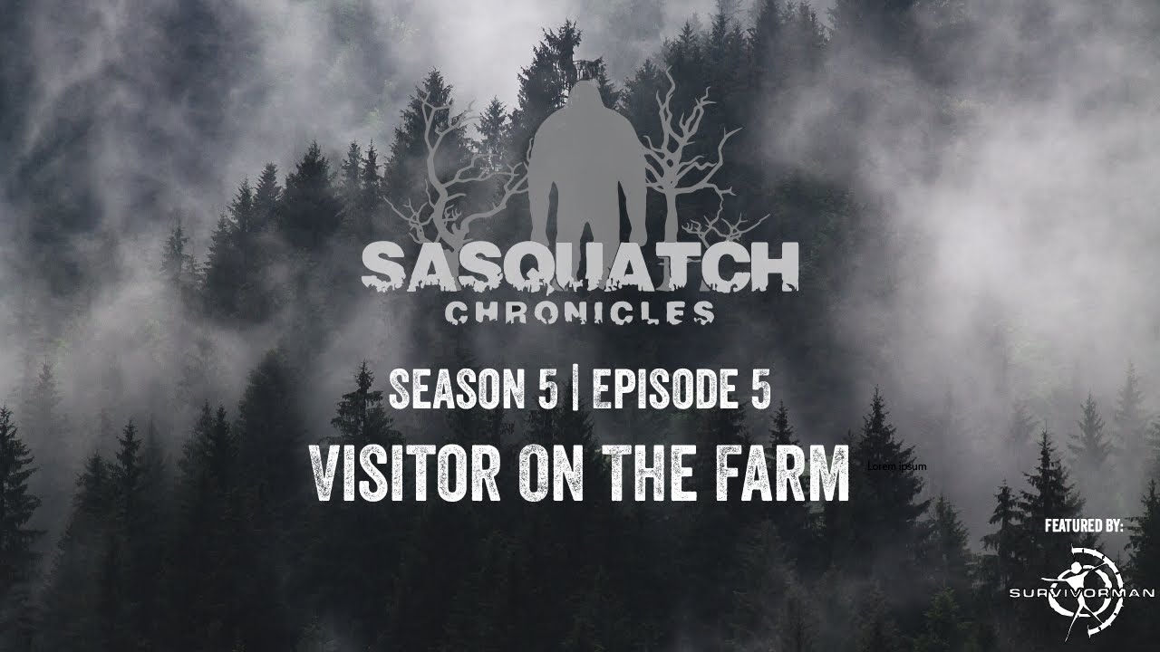 Sasquatch Chronicles ft. by Les Stroud | Season 5 | Episode 5: Visitor On The Farm