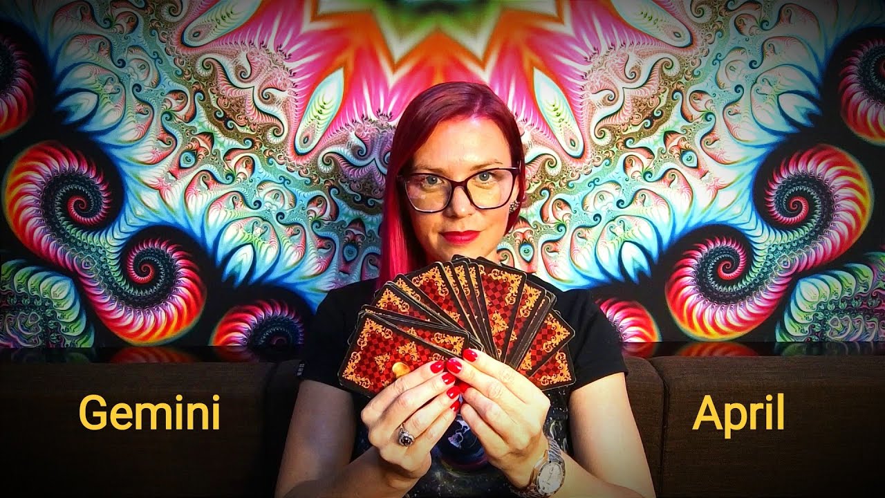 Gemini. April.