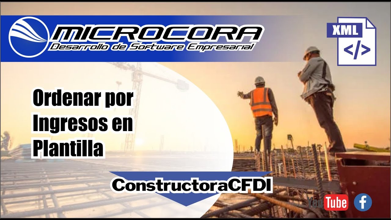 Ordenar por ingreso en plantilla Constructora CFDI Factura electronica en linea - Microcora