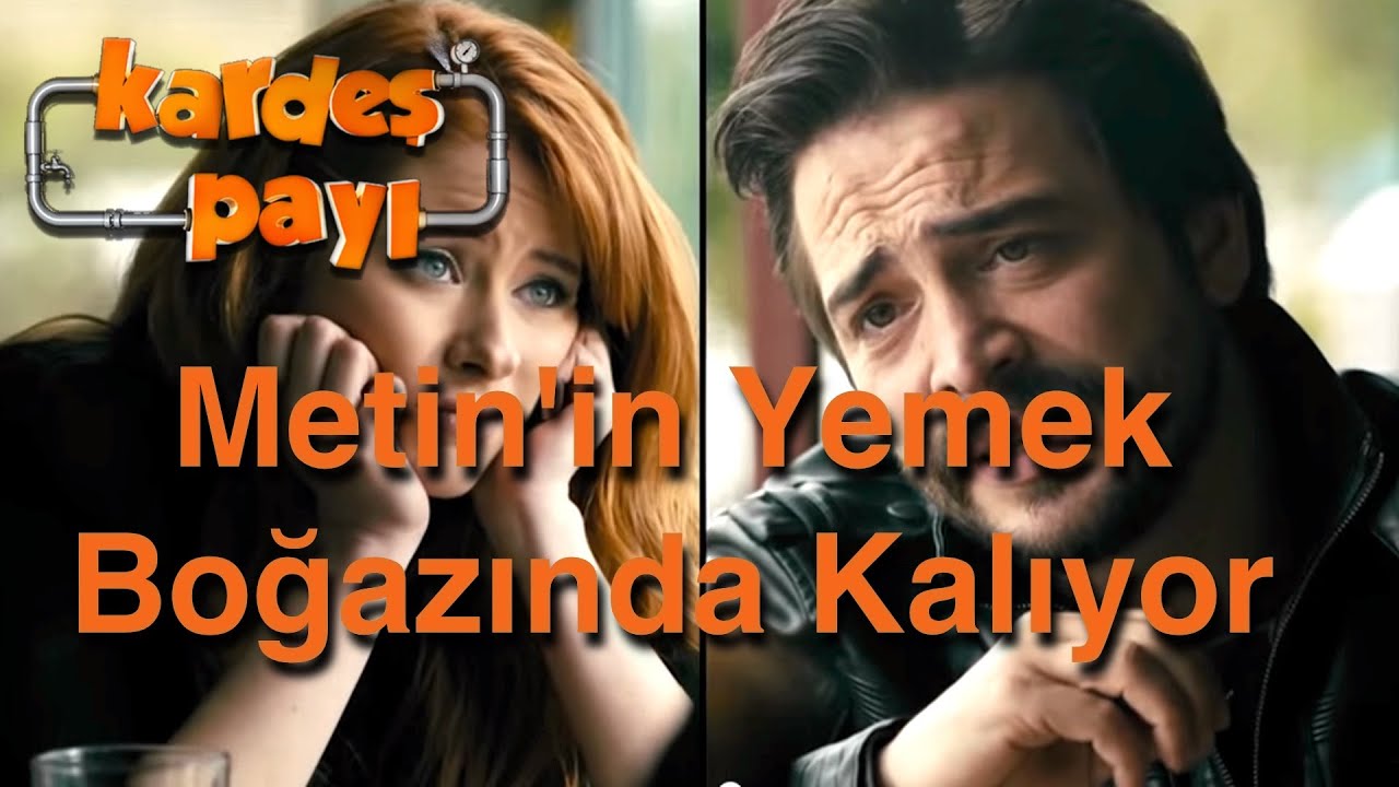 Kardeş Payı 13.B&ouml;l&uuml;m - Metin'in Yemek Boğazında Kalıyor