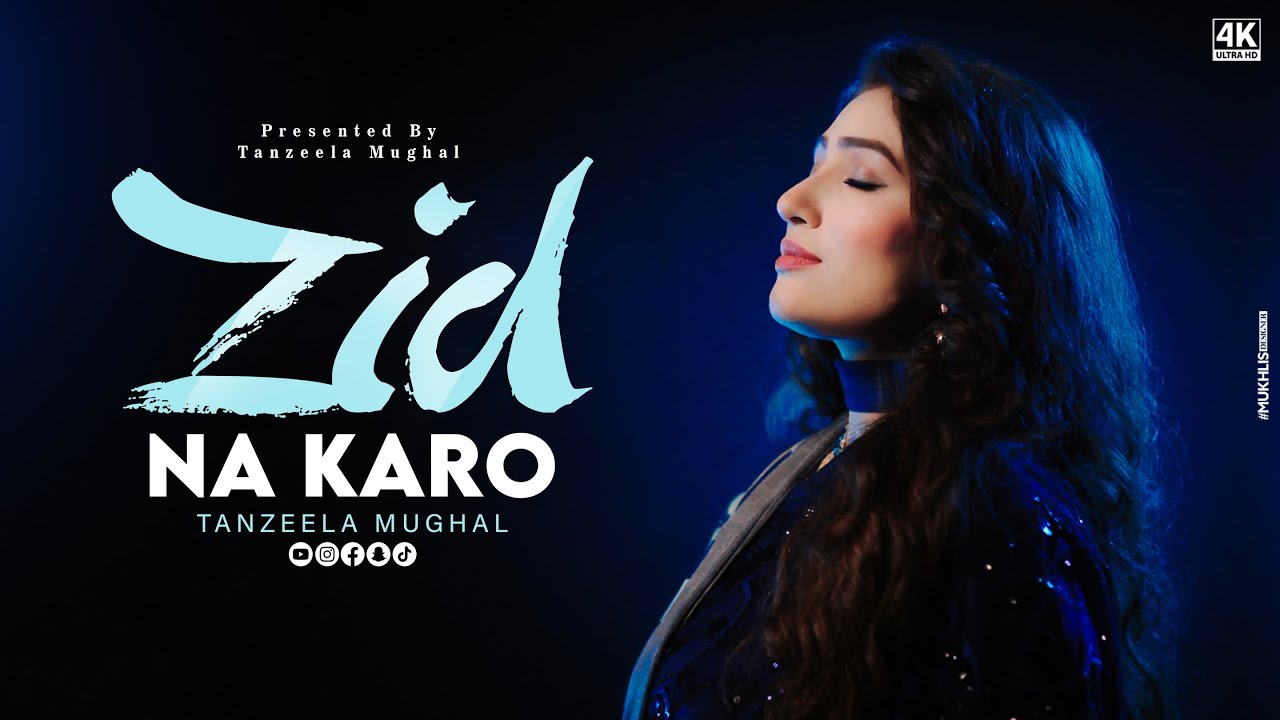 Super Hit Song | Zid Na Karo | Cover Song | Tanzeela Mughal