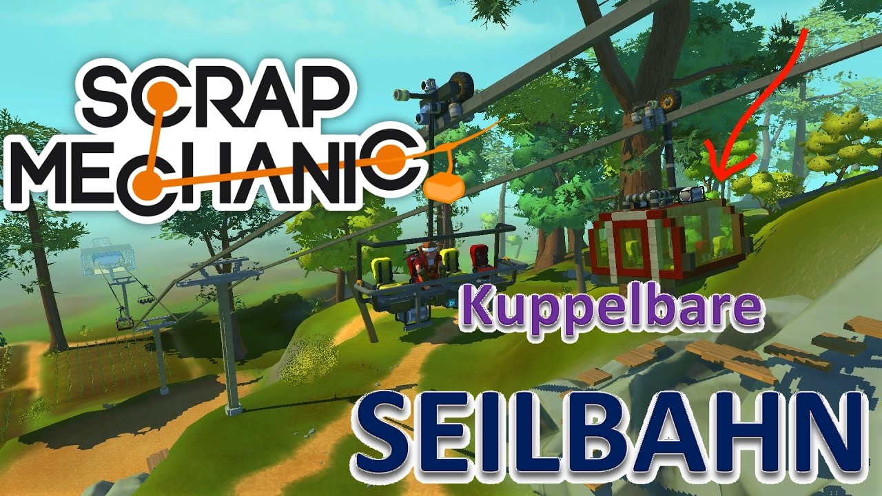 Scrap Mechanic | Die Kuppelbare SEILBAHN! | Kombibahn mit GARAGIERMODUS