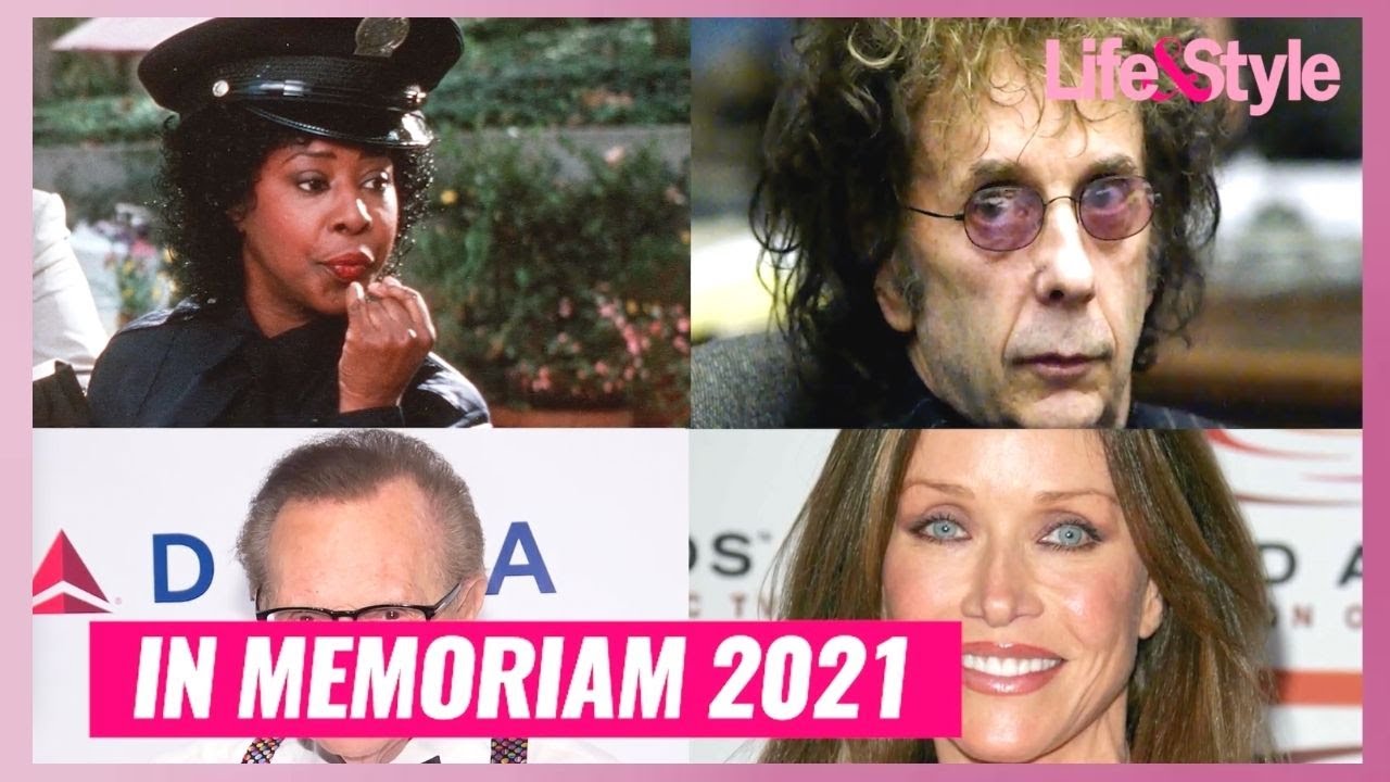 Celebrity Deaths in 2021: A Tribute In Memoriam Of The Stars We Love & Lost