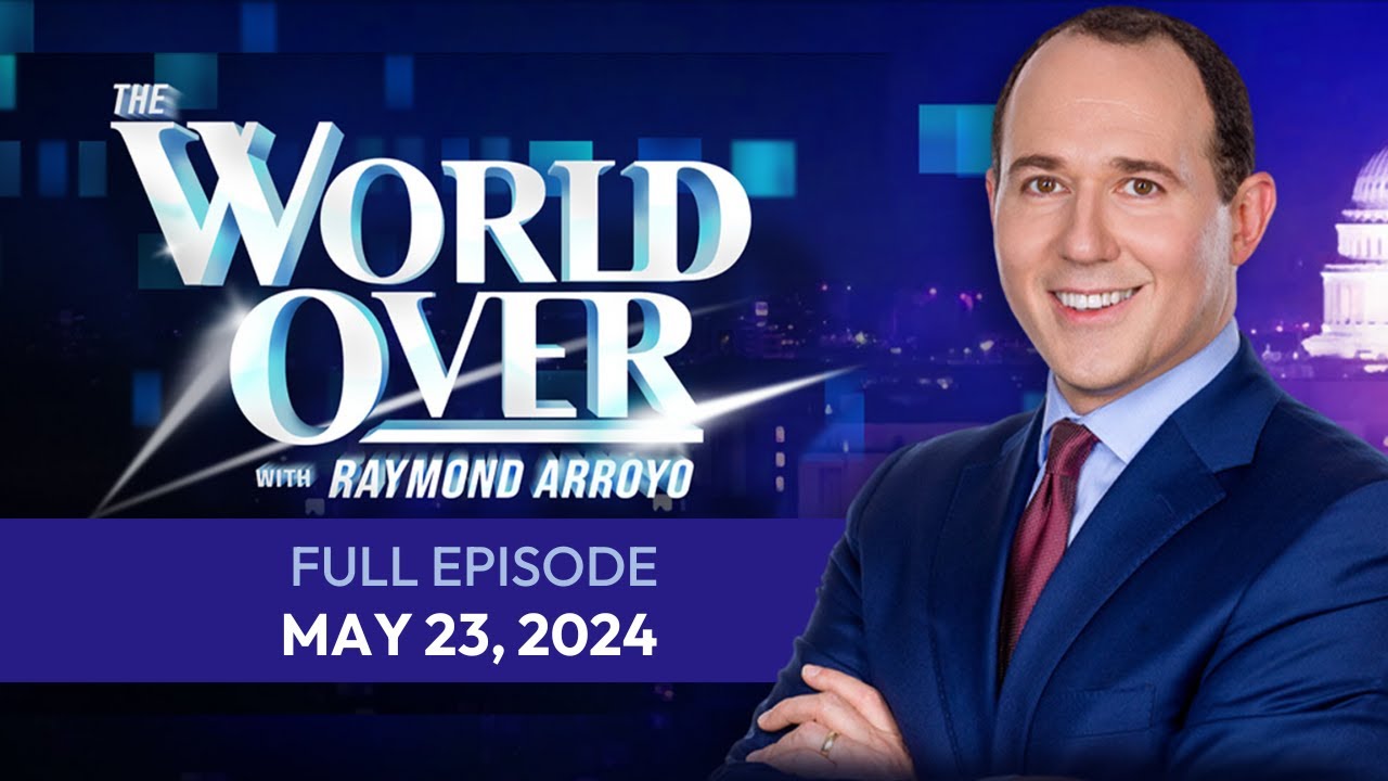 The World Over May 23, 2024 | POPE FRANCIS ON 60 MINUTES, JESUS THIRSTS MOVIE, & JERRY LEWIS BOOK