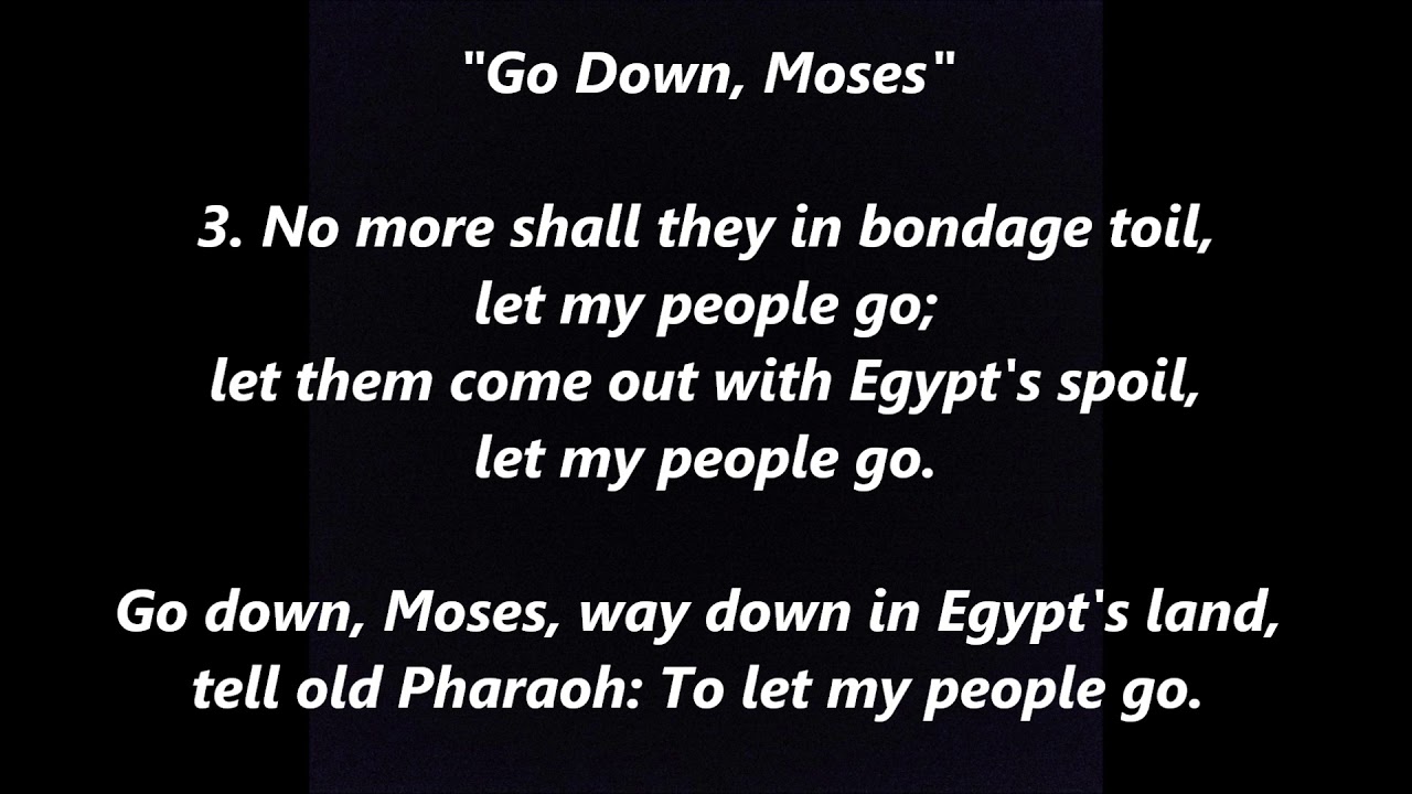 GO DOWN MOSES Let My People Go Spiritual Lyrics Words Sing along song Tubman Underground Rail Passov
