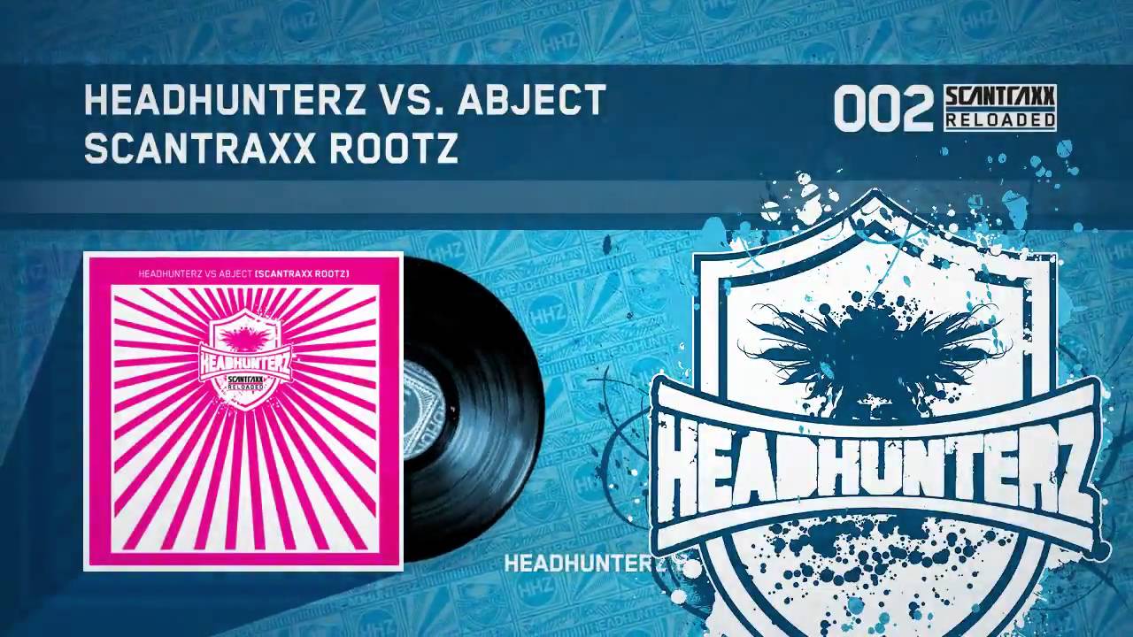 Headhunterz vs. Abject - Scantraxx Rootz (HQ)