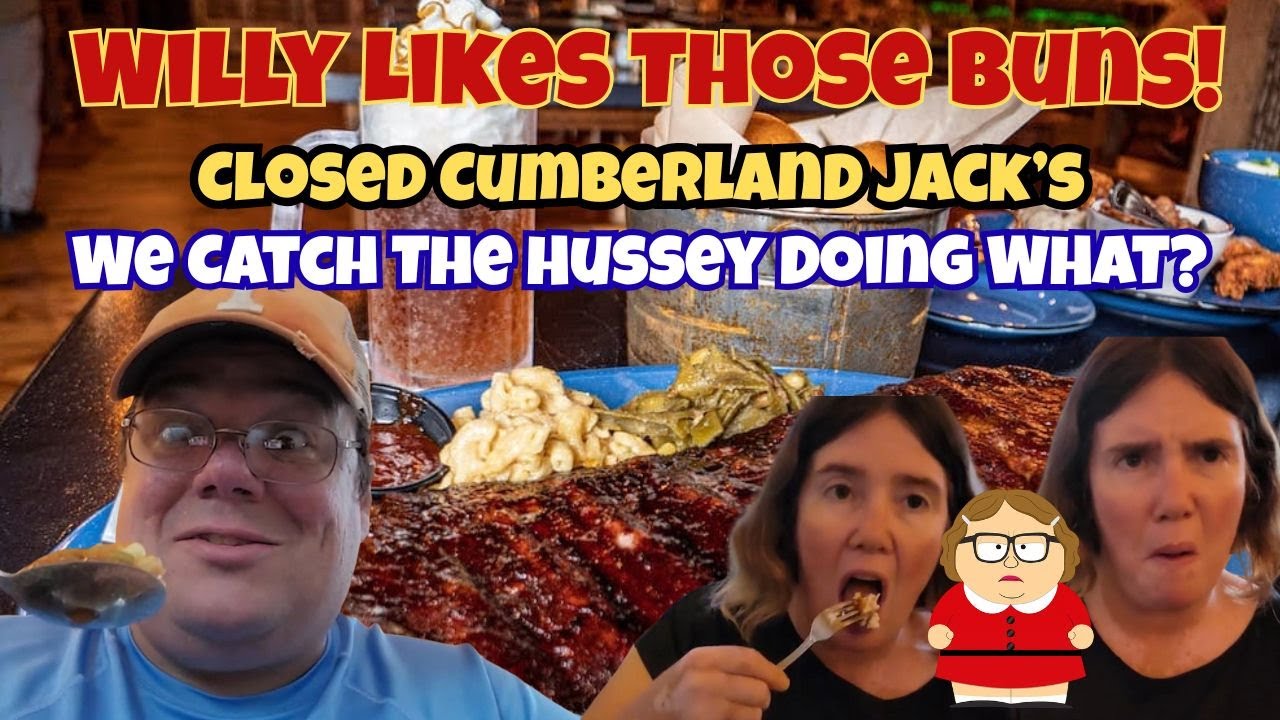 Cumberland Jack’s (Now Defunct) | Willy Spreads Buns | Dawn Eats ORCA Whale Meat? Hussey Does WHAT?