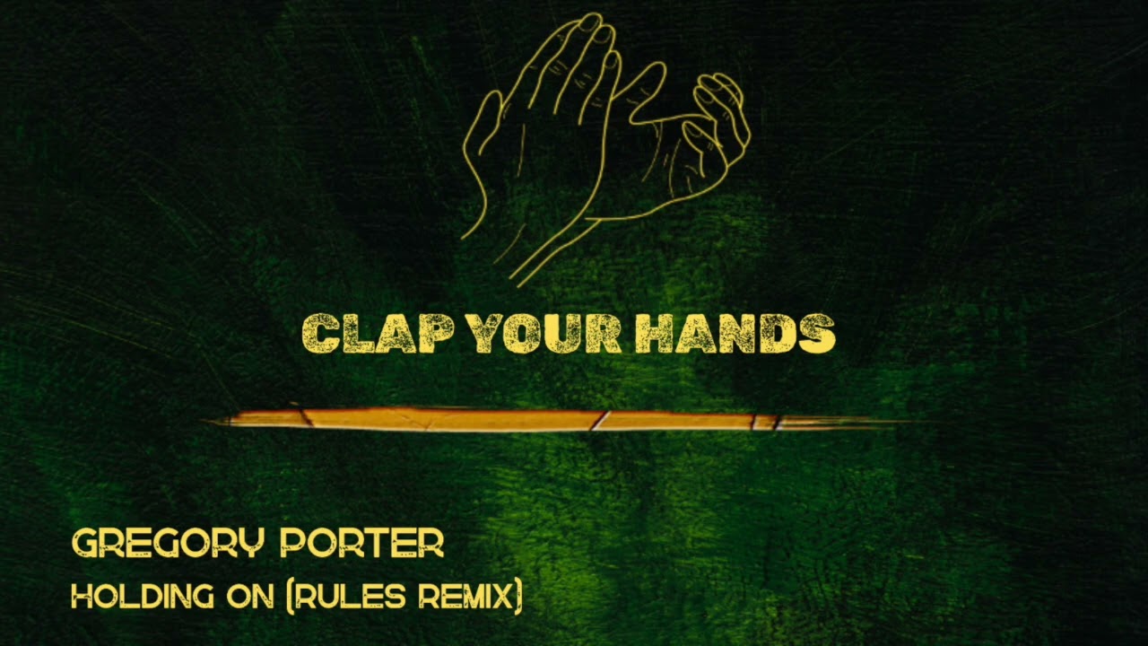 Gregory Porter - Holding On (Rules Remix)