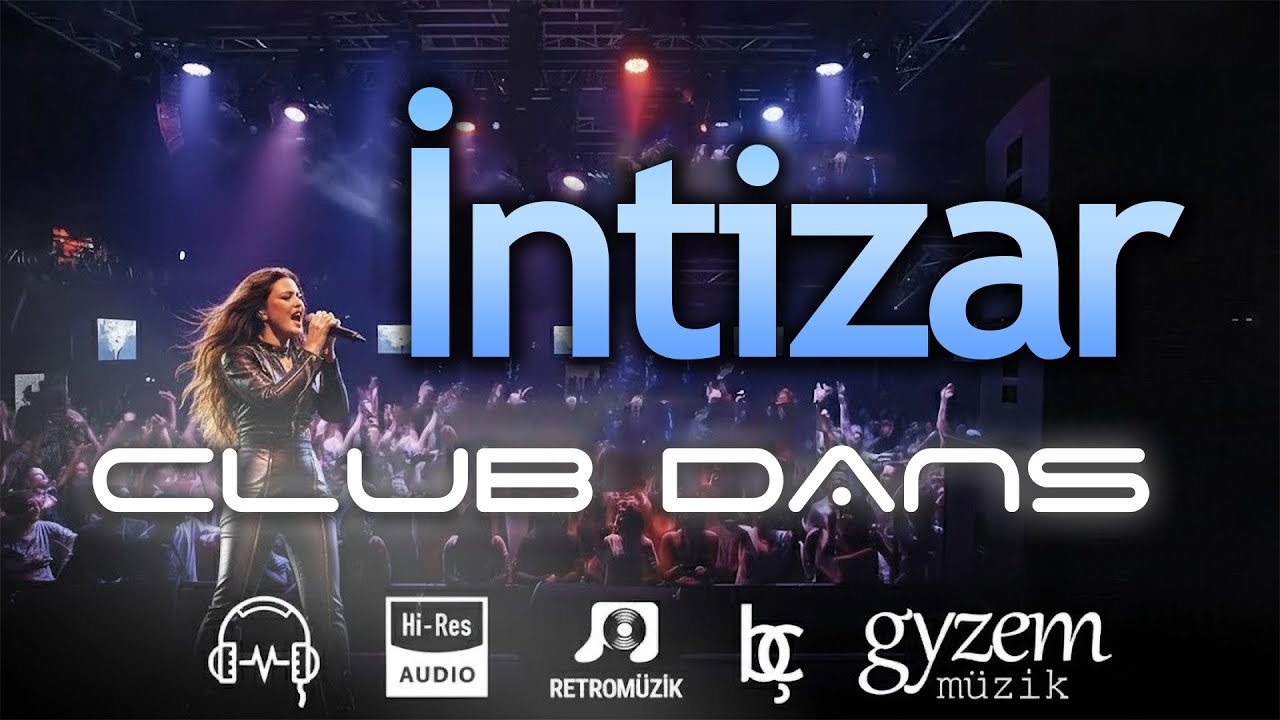 İNTİZAR - Club Dans