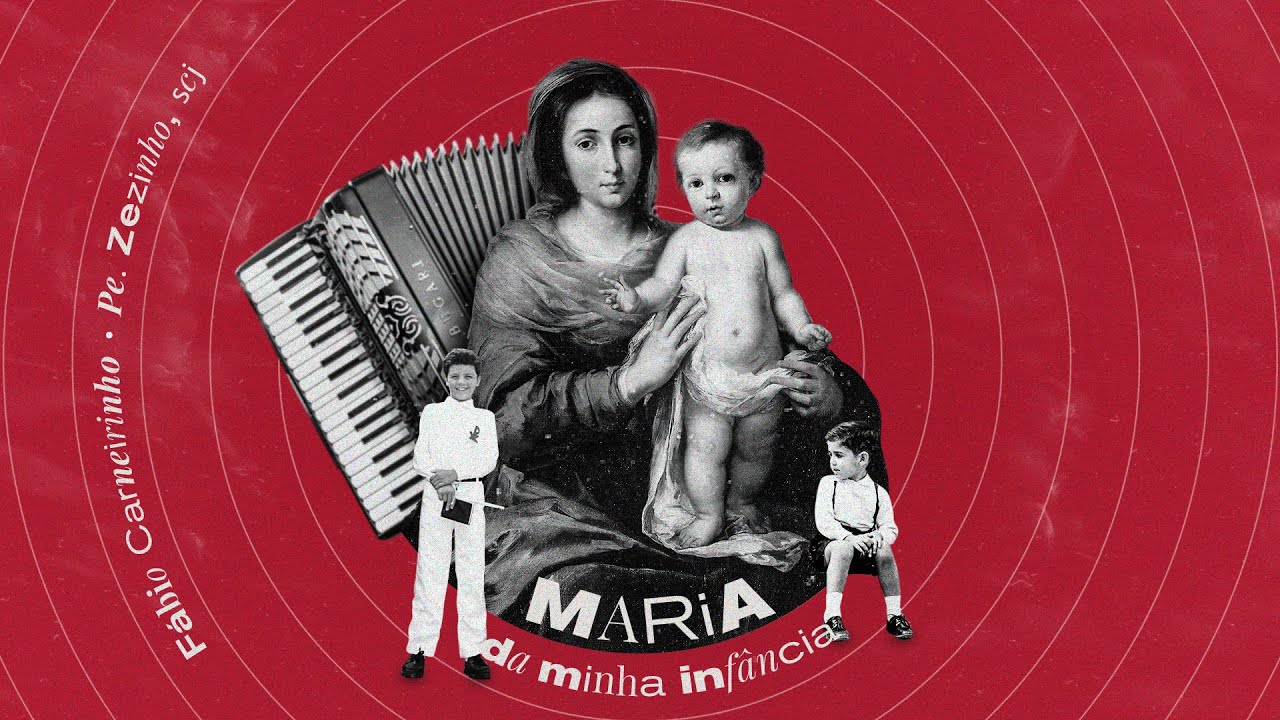 Fábio Carneirinho feat. Pe. Zezinho, scj - Maria da minha infância (Clipe Oficial)