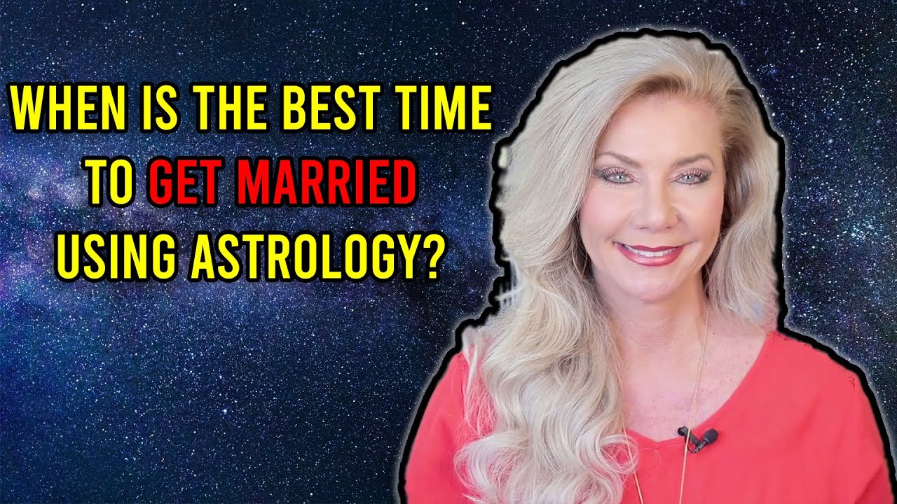 When Is the Best Time to Get Married Using Astrology?