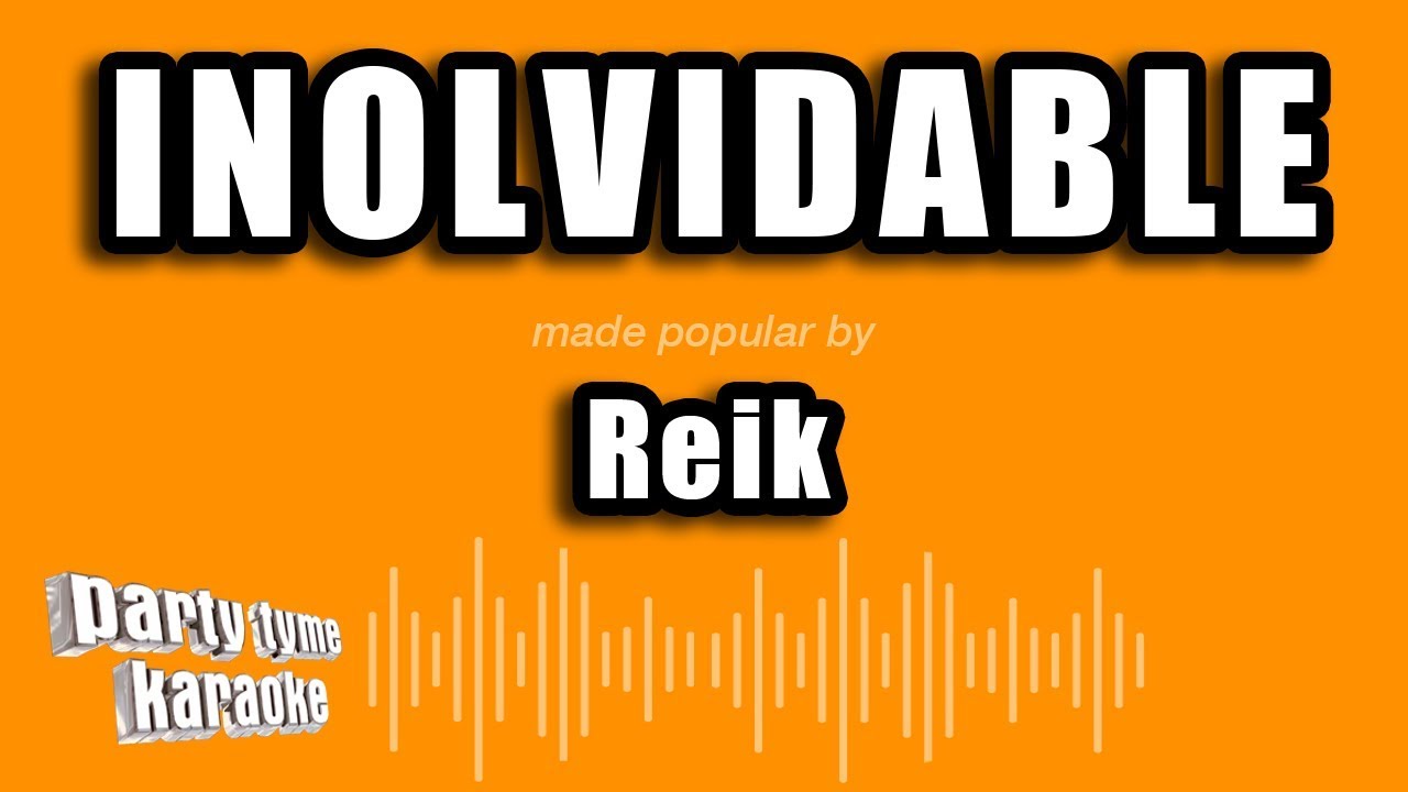 Reik - Inolvidable (Versión Karaoke)