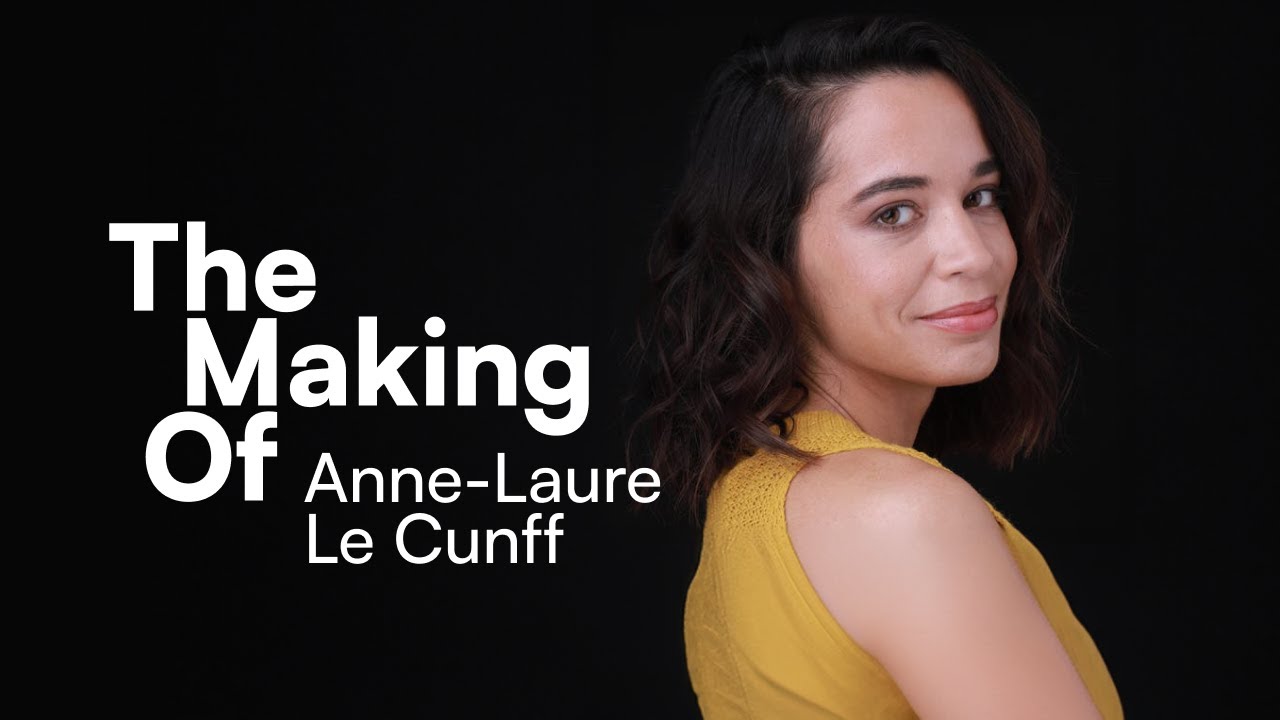 The Making Of: Anne-Laure Le Cunff