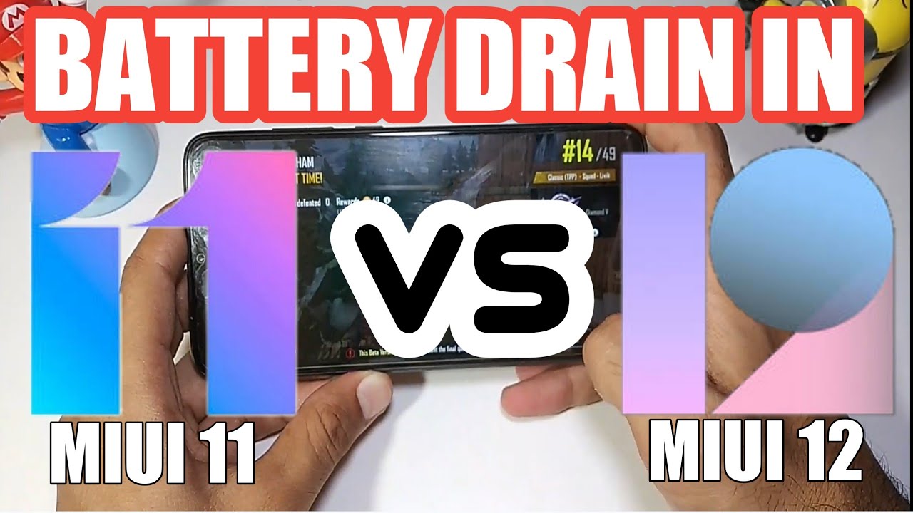 Battery Drain In Miui 11 VS Miui 12
