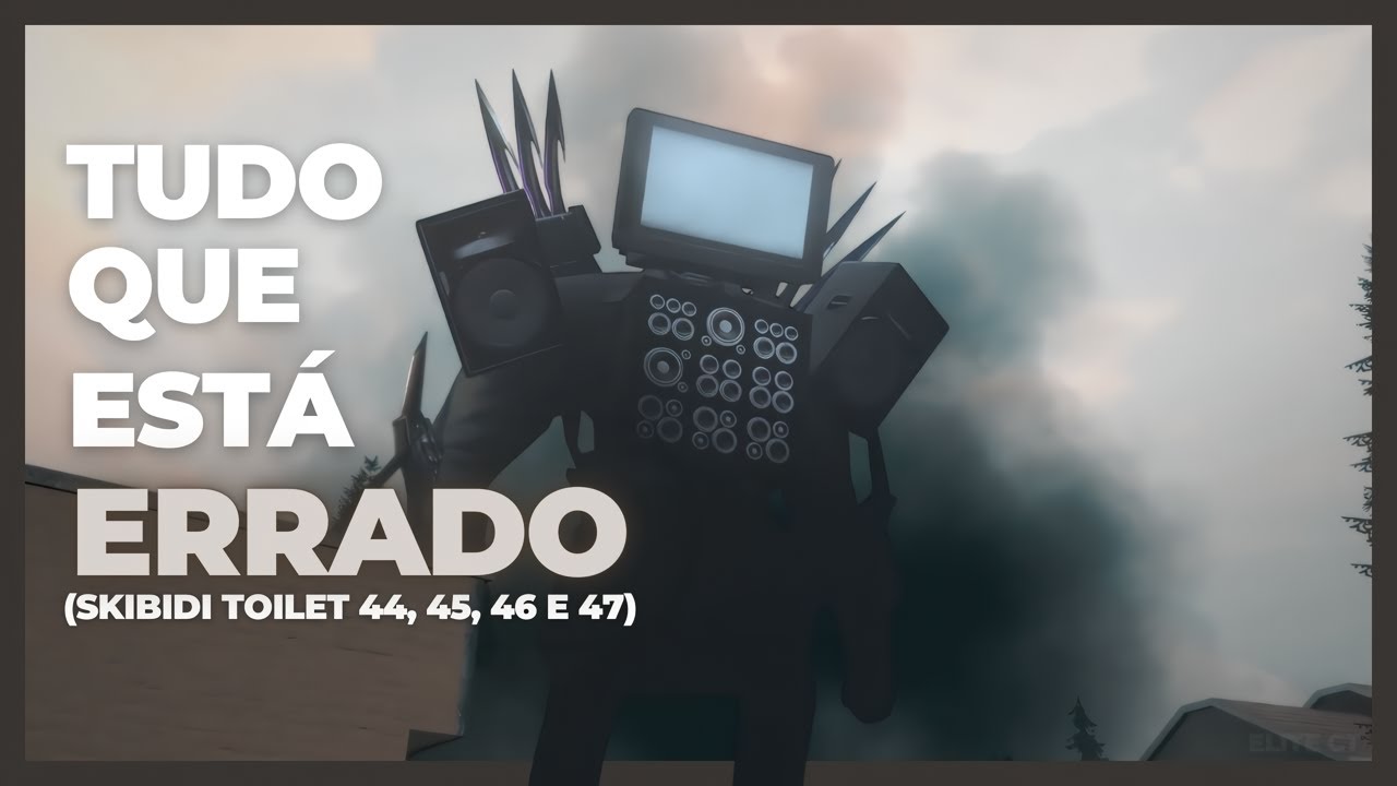 TUDO que está ERRADO em SKIBIDI TOILET 44, 45, 46 E 47