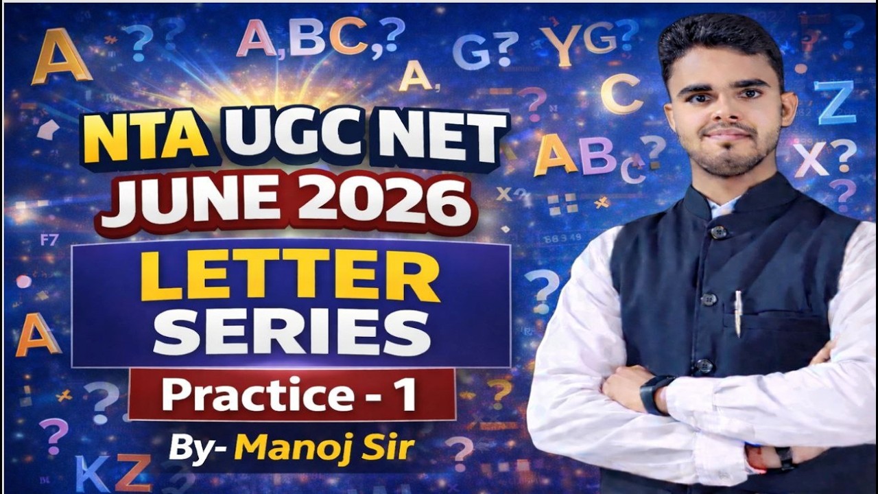 NTA UGC NET June 2026 | Letter Series Practice – 1 | Paper 1 Reasoning by Manoj Sir