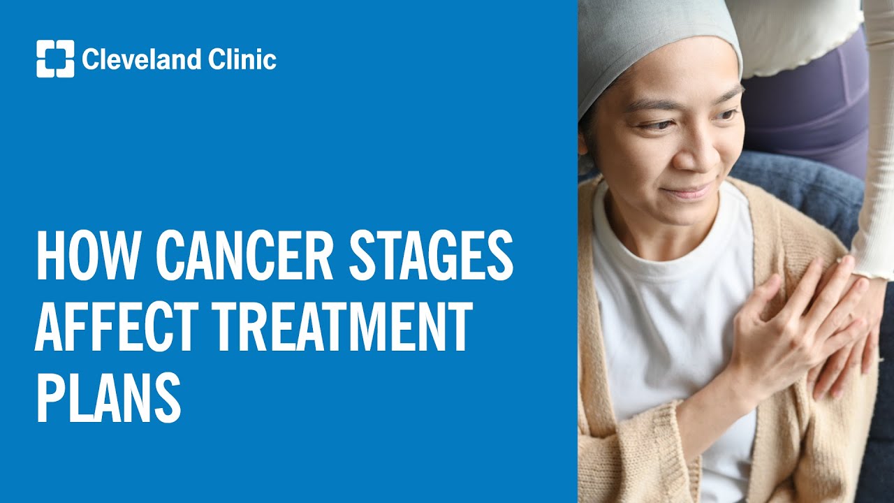 How Cancer Stages Affect Treatment Plans?