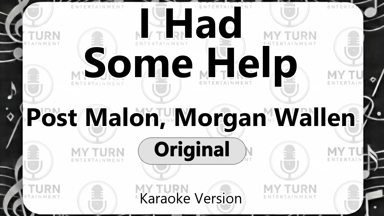 Post Malone & Morgan Wallen - I Had Some Help (Karaoke)