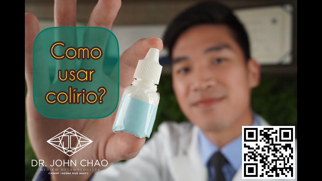Como usar o colírio? Dr John Chao Oftalmologista