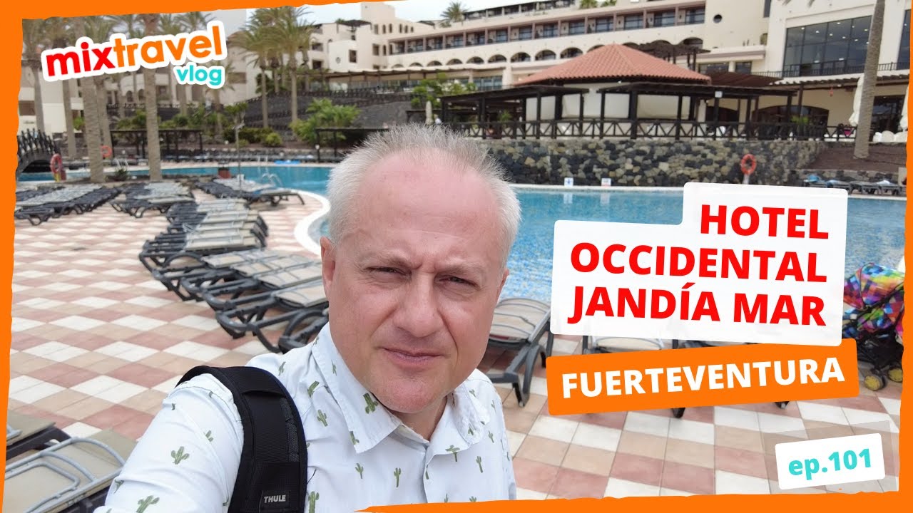 Hotel Occidental Jand&iacute;a Mar - Morro Jable - Fuerteventura | Mixtravel vlog odcinek 101