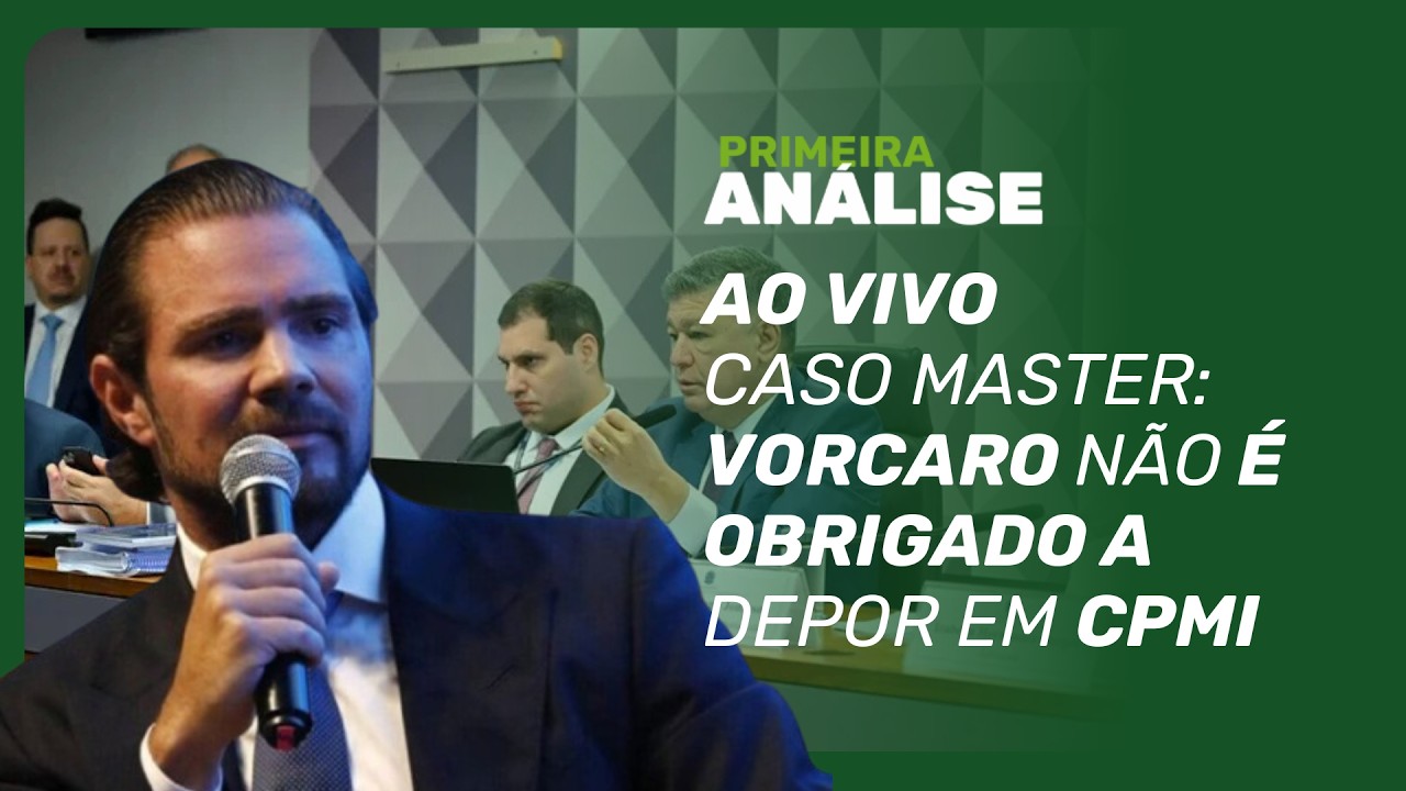 Vorcaro não pode se deslocar de jatinho; reforma trabalhista de Milei é aprovada | Primeira Análise