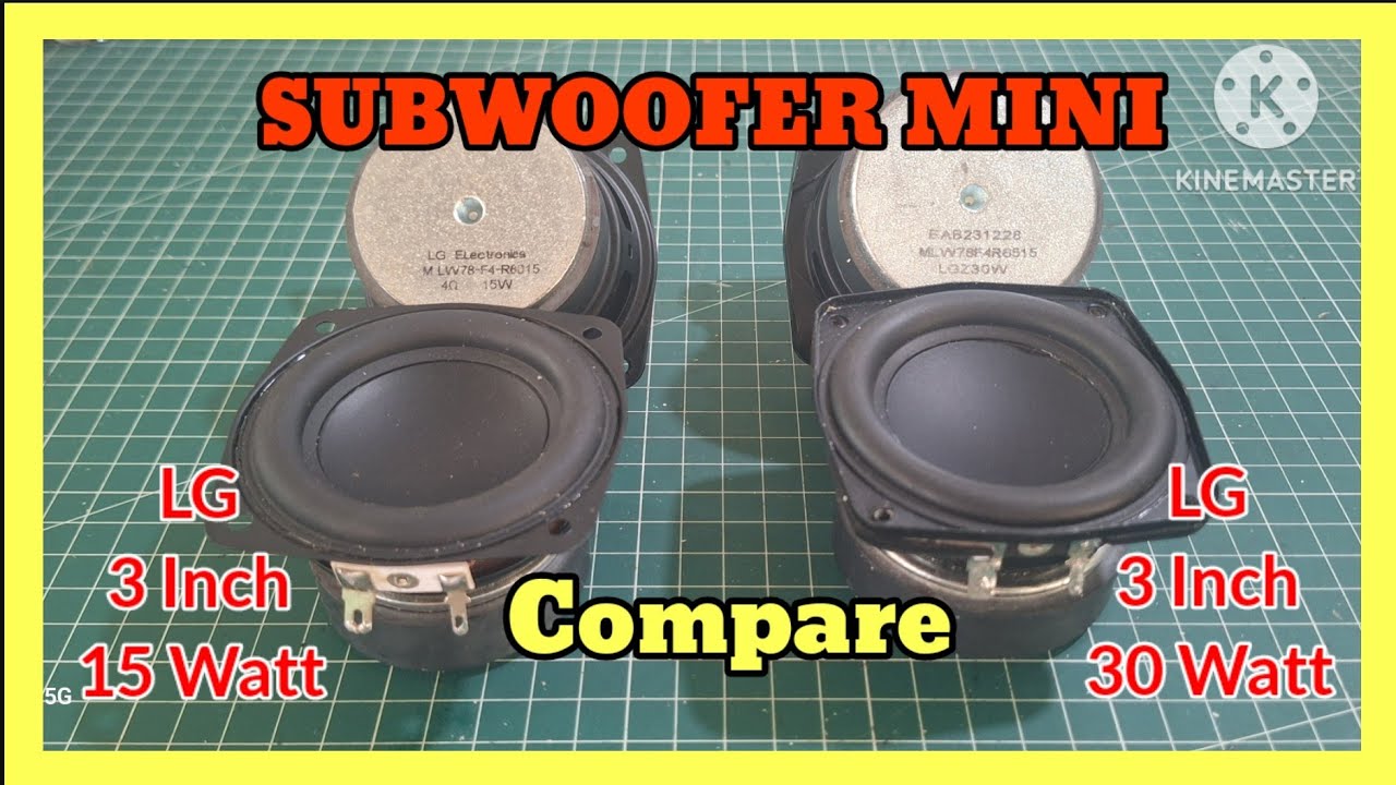 Perbandingan Subwoofer LG 3 Inch 30 Watt dan 15 Watt