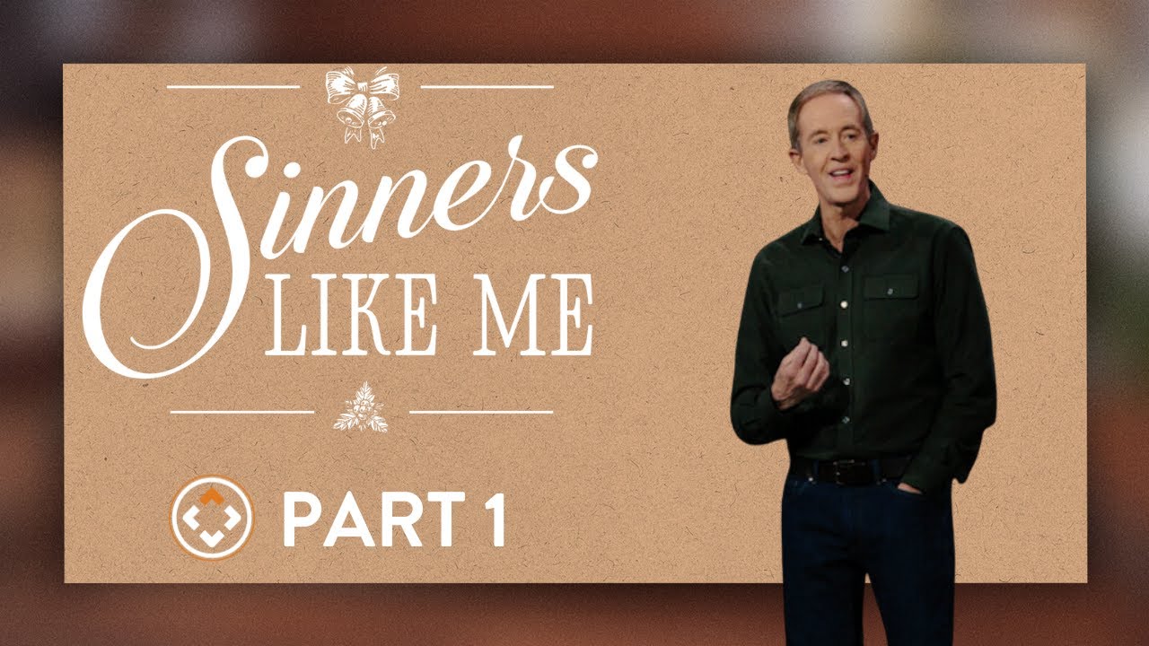Sinners Like Me | Part 1 | Andy Stanley